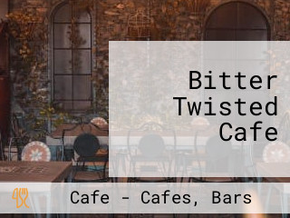 Bitter Twisted Cafe