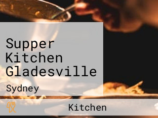 Supper Kitchen Gladesville