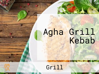 Agha Grill Kebab