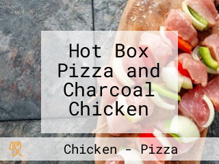 Hot Box Pizza and Charcoal Chicken