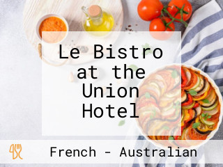 Le Bistro at the Union Hotel