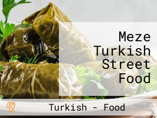 Meze Turkish Street Food