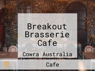 Breakout Brasserie Cafe