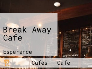 Break Away Cafe