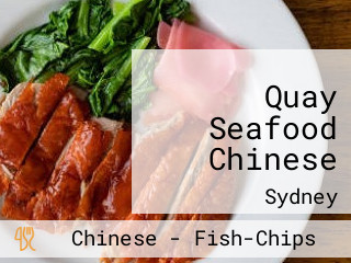 Quay Seafood Chinese