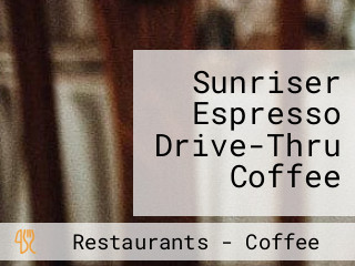 Sunriser Espresso Drive-Thru Coffee