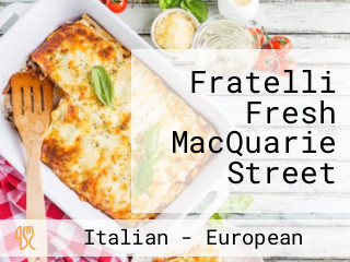 Fratelli Fresh MacQuarie Street