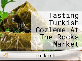 Tasting Turkish Gozleme At The Rocks Market