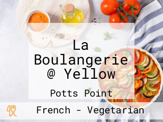 La Boulangerie @ Yellow