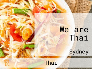 We are Thai