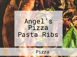 Angel's Pizza Pasta Ribs