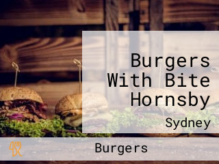 Burgers With Bite Hornsby