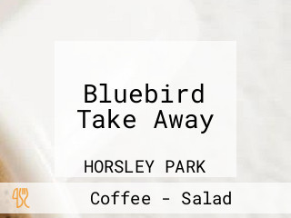 Bluebird Take Away