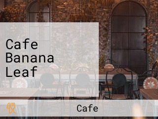 Cafe Banana Leaf