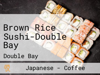 Brown Rice Sushi-Double Bay