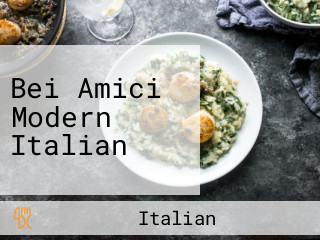 Bei Amici Modern Italian