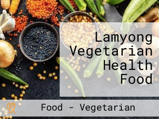 Lamyong Vegetarian Health Food