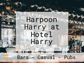 Harpoon Harry at Hotel Harry