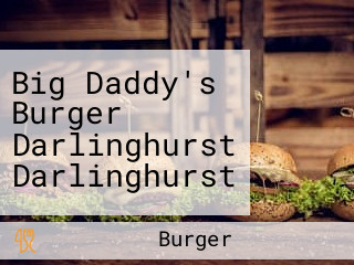 Big Daddy's Burger Darlinghurst Darlinghurst