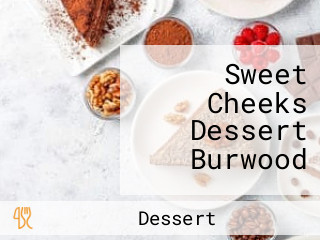 Sweet Cheeks Dessert Burwood