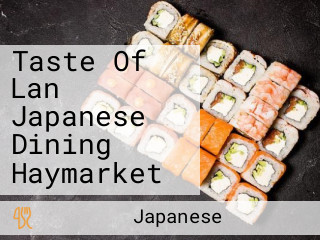 Taste Of Lan Japanese Dining Haymarket