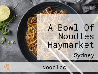 A Bowl Of Noodles Haymarket