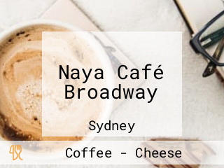 Naya Café Broadway