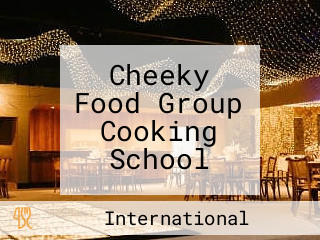 Cheeky Food Group Cooking School