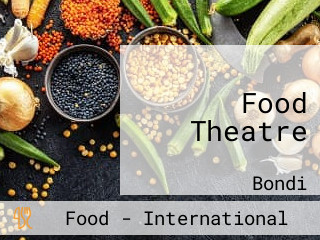 Food Theatre