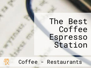 The Best Coffee Espresso Station