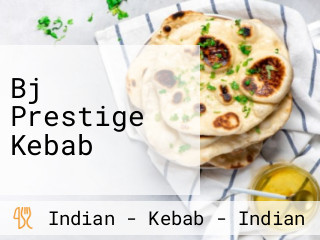 Bj Prestige Kebab