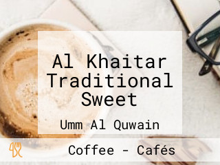 Al Khaitar Traditional Sweet