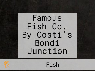 Famous Fish Co. By Costi's Bondi Junction