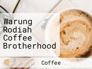 Warung Rodiah Coffee Brotherhood