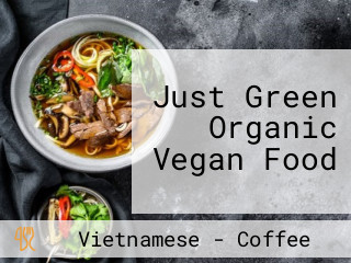 Just Green Organic Vegan Food