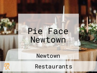 Pie Face Newtown