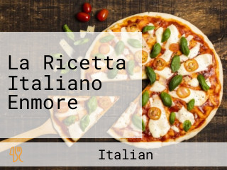 La Ricetta Italiano Enmore