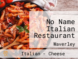 No Name Italian Restaurant