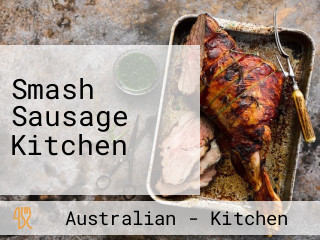 Smash Sausage Kitchen