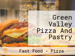 Green Valley Pizza And Pastry