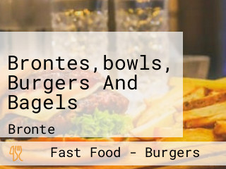 Brontes,bowls, Burgers And Bagels