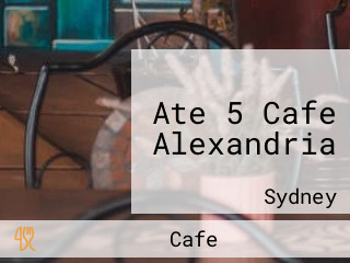 Ate 5 Cafe Alexandria