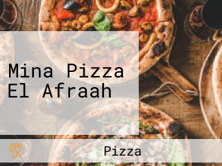 Mina Pizza El Afraah