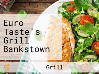 Euro Taste's Grill Bankstown