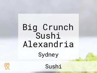 Big Crunch Sushi Alexandria