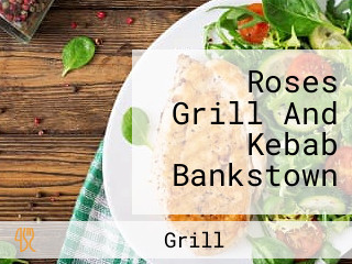 Roses Grill And Kebab Bankstown