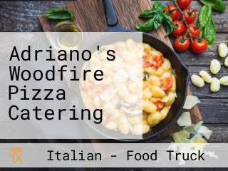 Adriano's Woodfire Pizza Catering