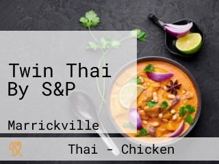 Twin Thai By S&P