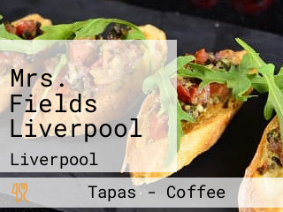 Mrs. Fields Liverpool