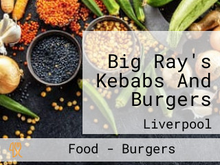 Big Ray's Kebabs And Burgers